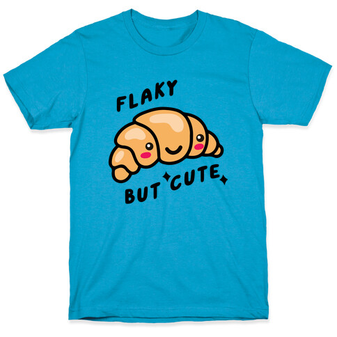 Flaky But Cute T-Shirt