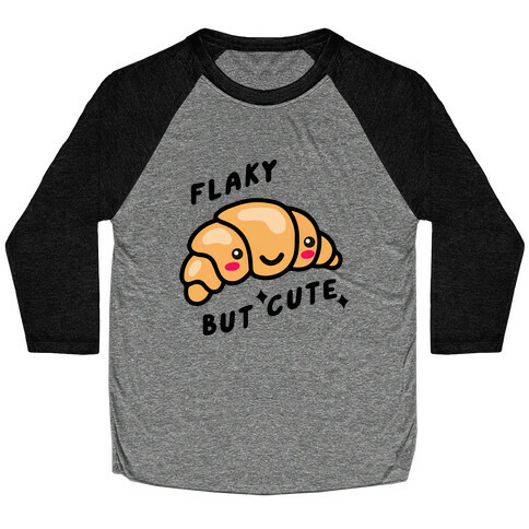 Flaky But Cute Baseball Tee