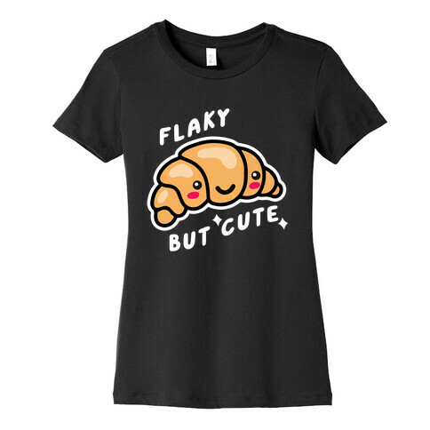 Flaky But Cute Womens T-Shirt