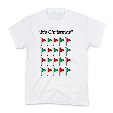 "It's Christmas" Red Flag and Green flag Kids T-Shirt