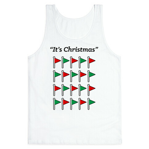 "It's Christmas" Red Flag and Green flag Tank Top