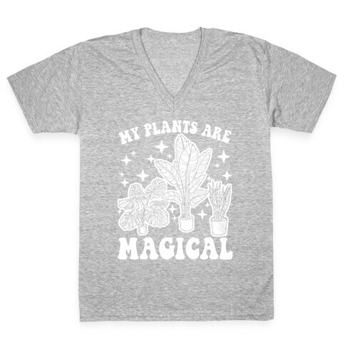 My Plants Are Magical V-Neck Tee Shirt