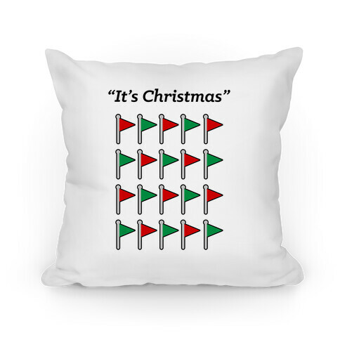 "It's Christmas" Red Flag and Green flag Pillow