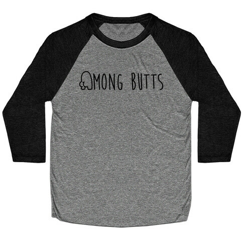 Among Butts Baseball Tee