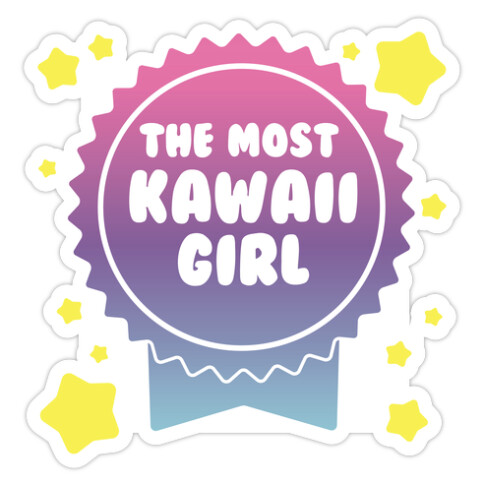 The Most Kawaii Girl Die Cut Sticker