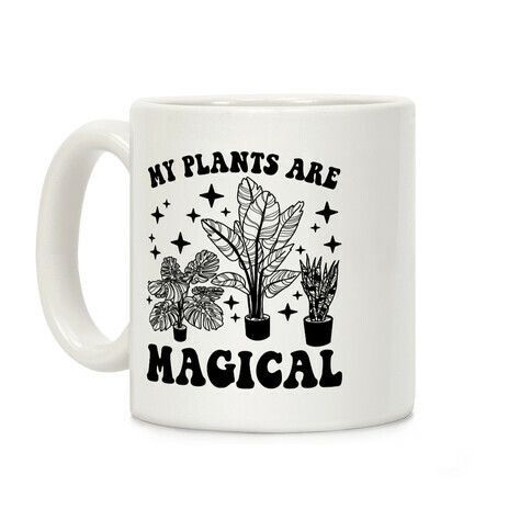 My Plants Are Magical Coffee Mug