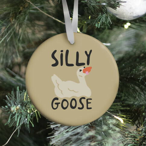 Silly Goose Ornament