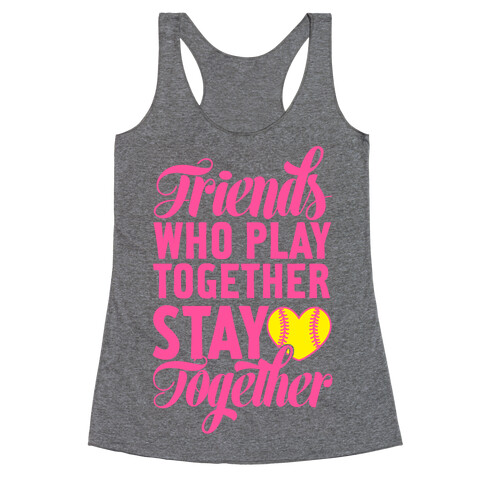 Friends Who Play Together Racerback Tank Top