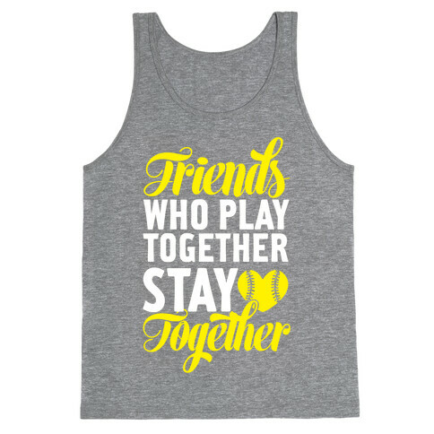 Friends Who Play Together Tank Top