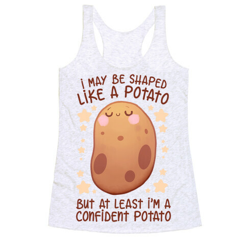 I'm A Confident Potato Racerback Tank Top