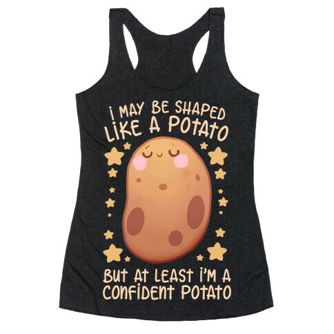 I'm A Confident Potato Racerback Tank Top