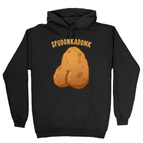 Spudonkadonk Hooded Sweatshirt