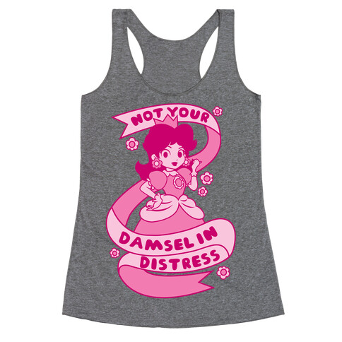 Not Your Damsel In Distress Racerback Tank Top