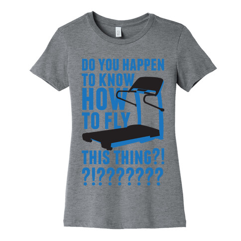 How to Fly This Thing Womens T-Shirt
