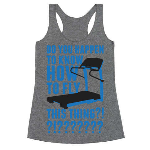 How to Fly This Thing Racerback Tank Top