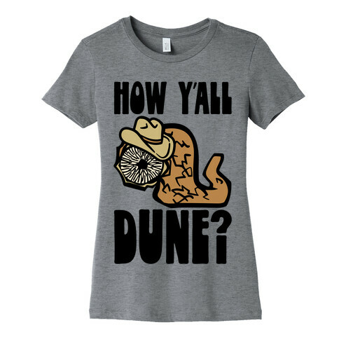 How Y'all Dune Womens T-Shirt