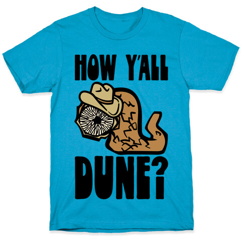 How Y'all Dune T-Shirt