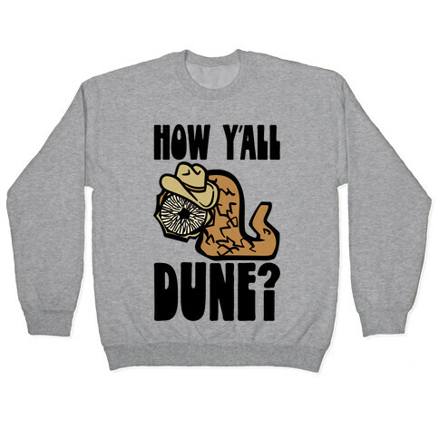 How Y'all Dune Pullover