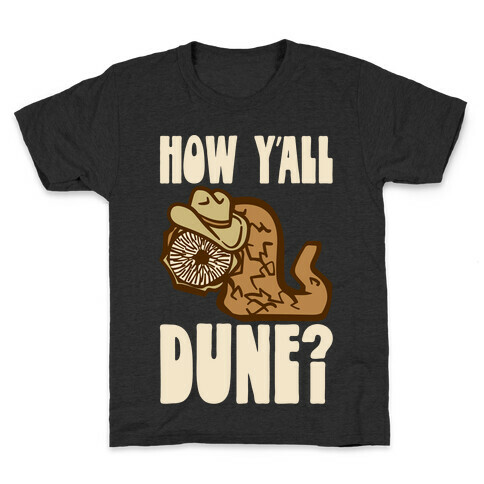 How Y'all Dune Kids T-Shirt