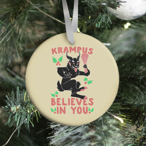 Krampus Believes in You Ornament