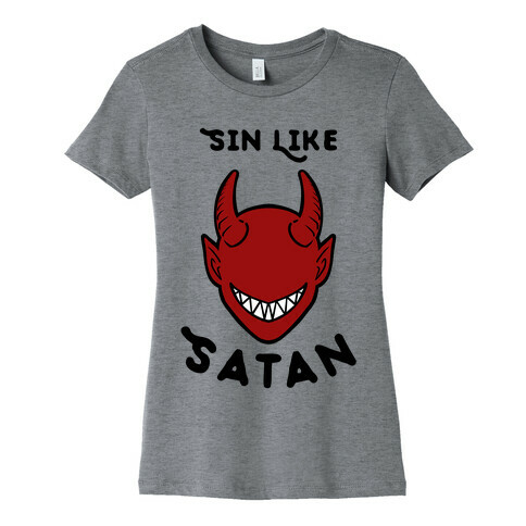 Sin Like Satan Womens T-Shirt
