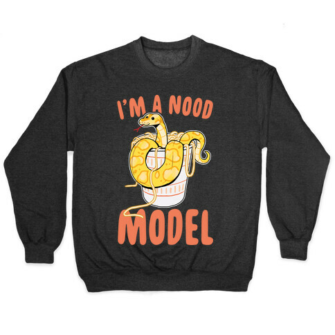 I'm A Nood Model Pullover