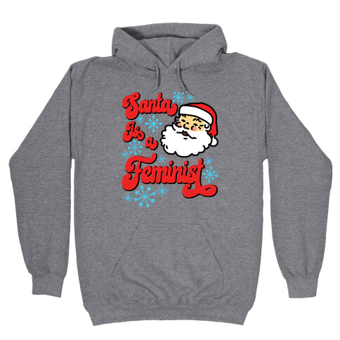 Santa Is a Feminist Hooded Sweatshirt