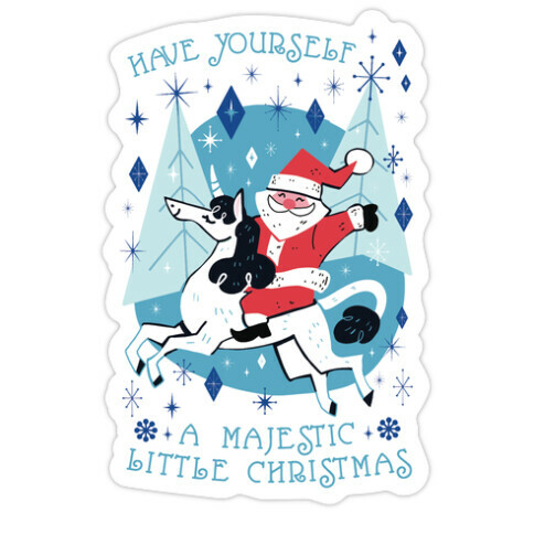 Have Yourself A Majestic Little Christmas Die Cut Sticker