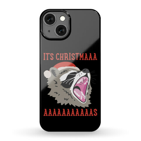It's Christmas Screaming Raccoon Phone Case