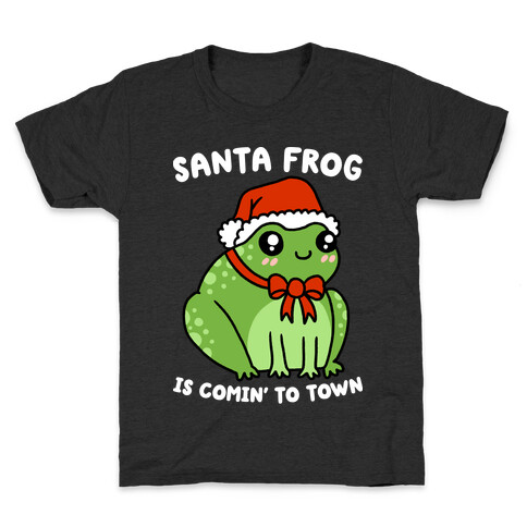 Santa Frog Is Comin' To Town Kids T-Shirt
