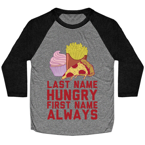 Always Hungry Baseball Tee