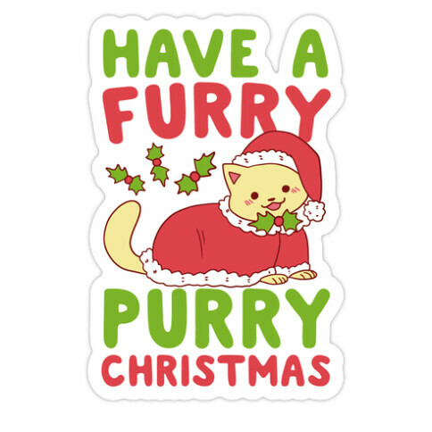 Have a Furry, Purry Christmas  Die Cut Sticker