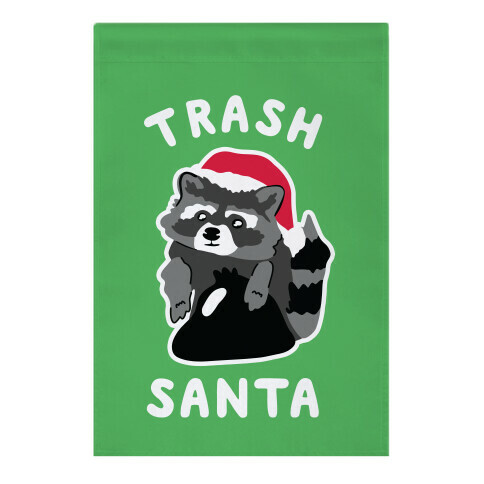 Trash Santa Garden Flag