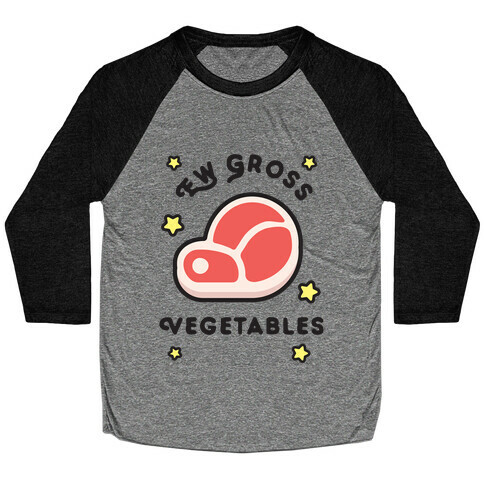 Ew Gross Vegetables Baseball Tee