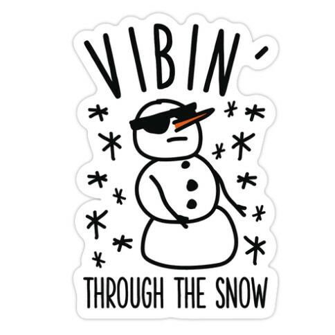 Vibin' Through The Snow Die Cut Sticker