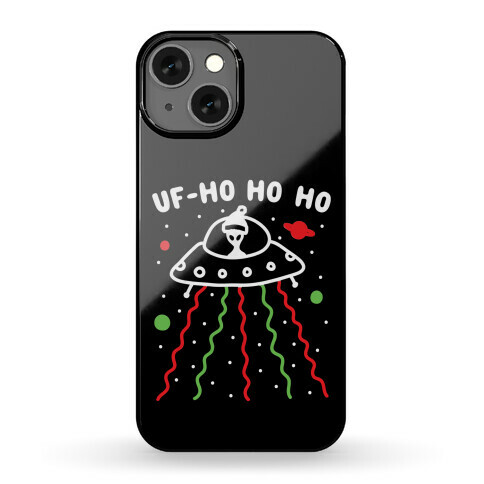 UF-Ho Ho Ho Santa Alien Phone Case
