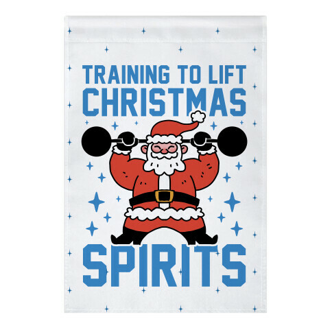 Training To Lift Christmas Spirits Garden Flag