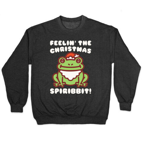 Feelin' The Christmas Spiribbit Pullover