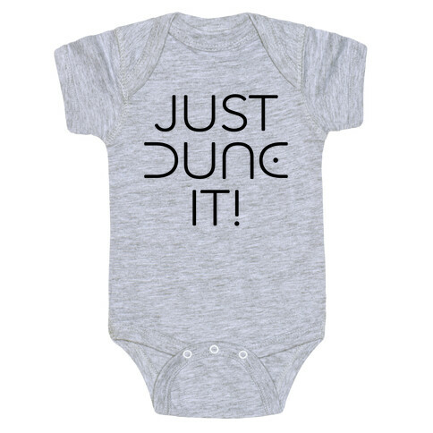 Just Dune It Parody Baby One-Piece