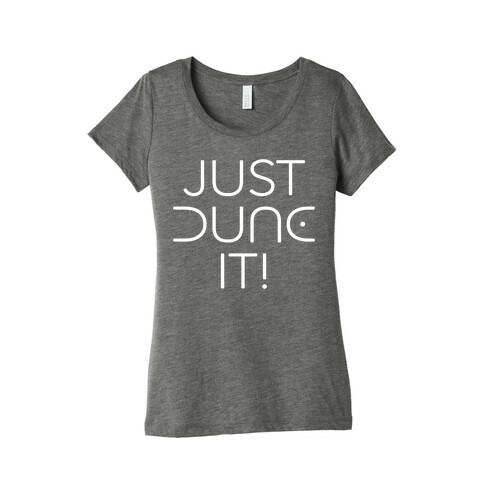 Just Dune It Parody Womens T-Shirt