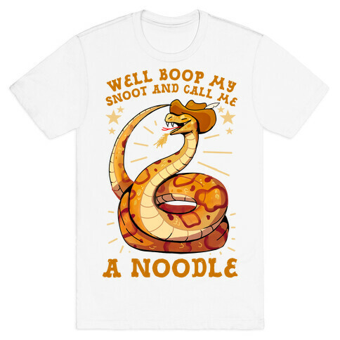 Well Boop My Snoot and Call Me A Noodle!  T-Shirt