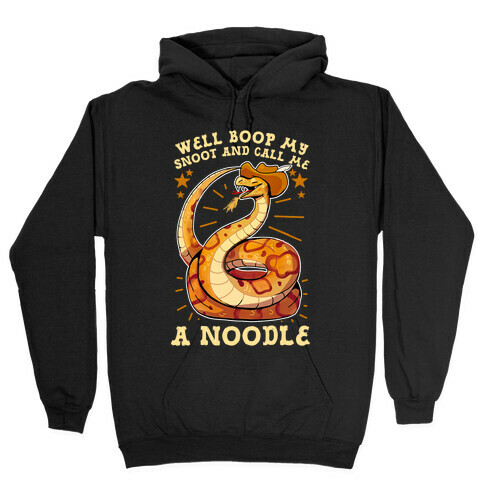 Well Boop My Snoot and Call Me A Noodle! Hooded Sweatshirt