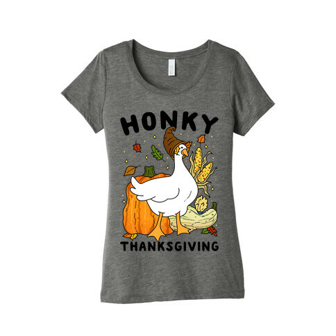 Honky Thanksgiving Womens T-Shirt