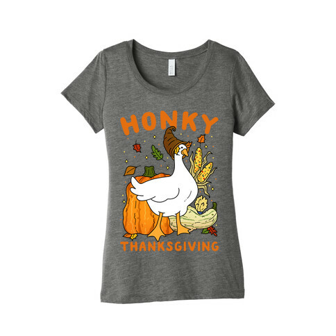 Honky Thanksgiving Womens T-Shirt