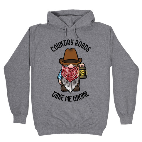 Country Roads, Take Me Gnome Hooded Sweatshirt