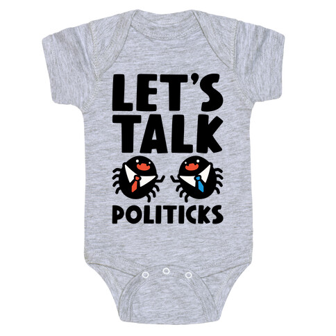 Let's Talk Politicks Parody Baby One-Piece