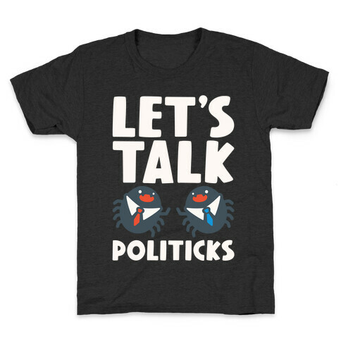Let's Talk Politicks Parody Kids T-Shirt