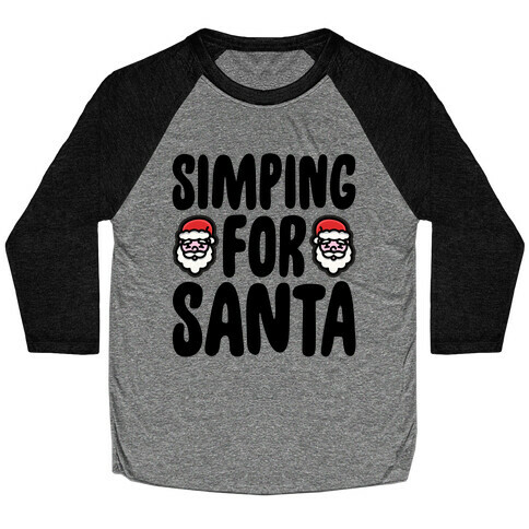 Simping For Santa Baseball Tee