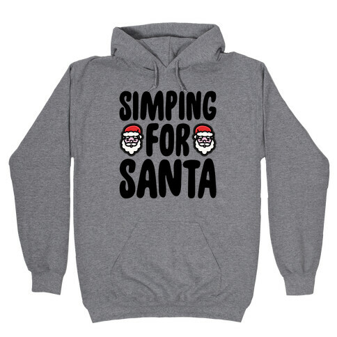 Simping For Santa Hooded Sweatshirt