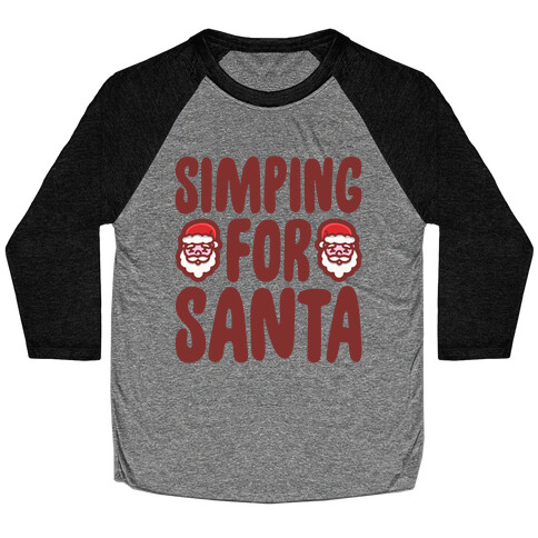 Simping For Santa Baseball Tee